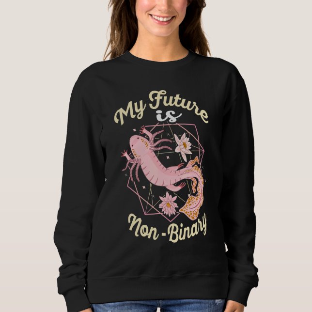 Axolotl Accessories Costume Non Binary Stuff Cloth Sweatshirt (Front)