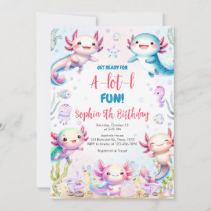 Axolotl Alotl Fun Birthday Party Invitation