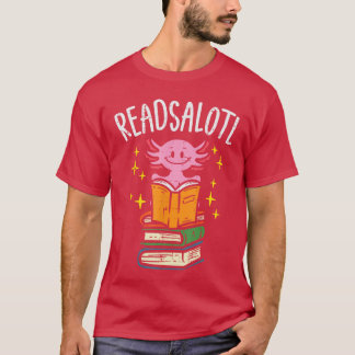 Axolotl Books Readsalotl Reading Bookworm Boys Gir T-Shirt