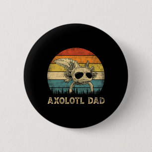 Axolotl Dad Axolotl Lovers Daddy Father's Day  2 Inch Round Button