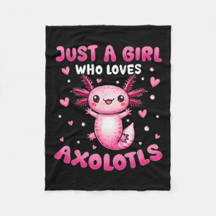 Axolotl For Girls Just A Girl Who Loves Axolotls  Fleece Blanket