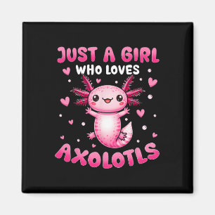 Axolotl For Girls Just A Girl Who Loves Axolotls  Magnet