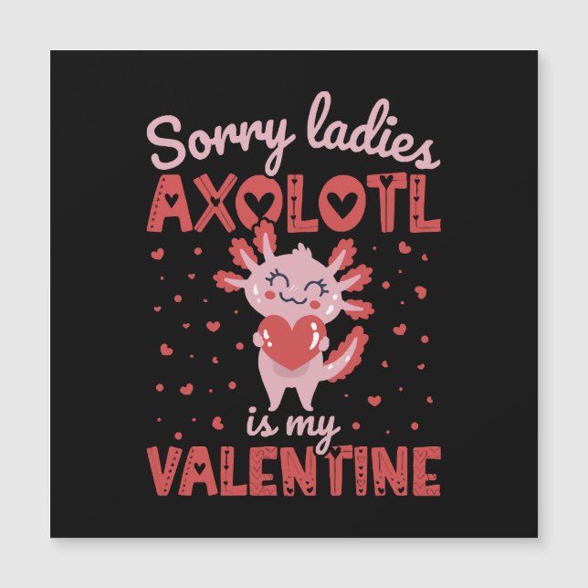 Axolotl is my valentine (Front)