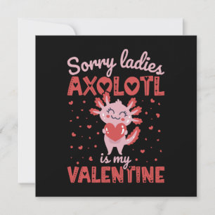 Axolotl is my valentine