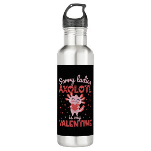 Axolotl is my valentine 710 ml water bottle