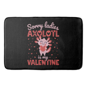 Axolotl is my valentine bath mat