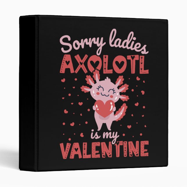 Axolotl is my valentine binder (Front/Spine)