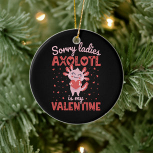 Axolotl is my valentine ceramic ornament