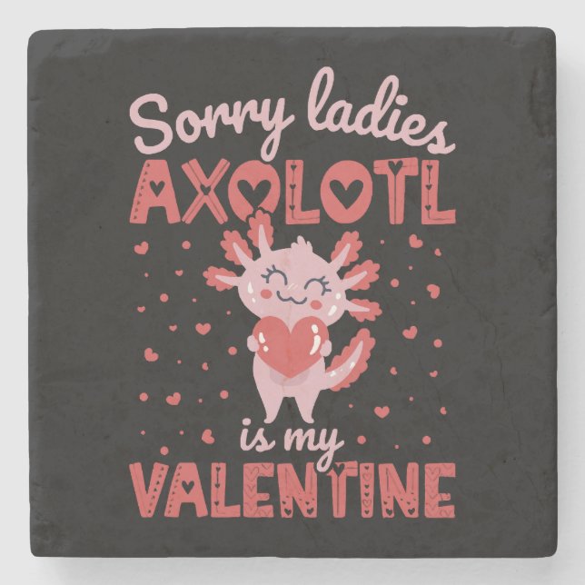 Axolotl is my valentine stone coaster (Front)