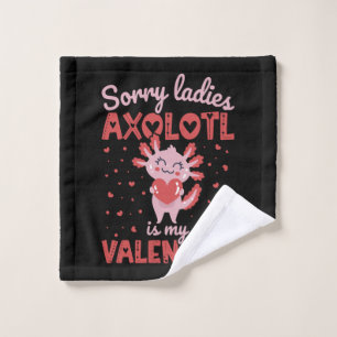 Axolotl is my valentine wash cloth