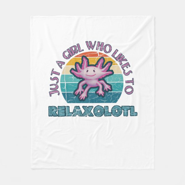 Axolotl Just a Girl who likes to Relaxolotl Relax Fleece Blanket (Front)