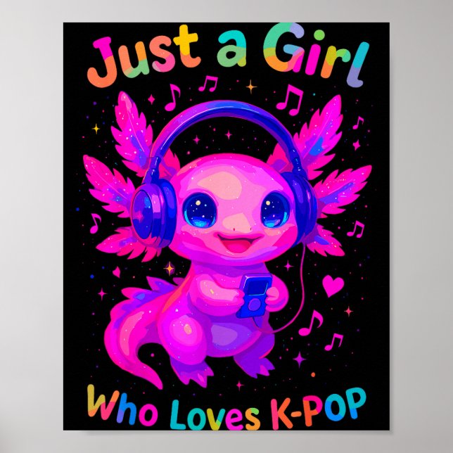 Axolotl Just A Girl Who Loves K-p  Poster (Front)