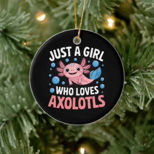 Axolotl Kawaii Just A Girl Who Loves Axolotls  Ceramic Ornament
