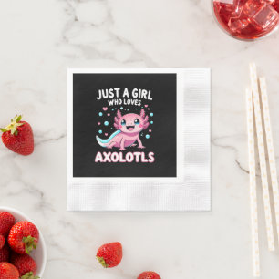 Axolotl Kawaii Just A Girl Who Loves Axolotls Napkin
