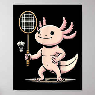 Axolotl Playing Badminton Player Shuttle Sport  Poster