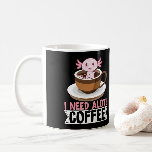 Axolotls I Need Alotl Coffee Kawaii Coffee Mug (With Donut)