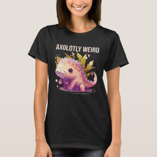 Axolotly Weird Axolotl  Amphibian Mexican Walking  T-Shirt