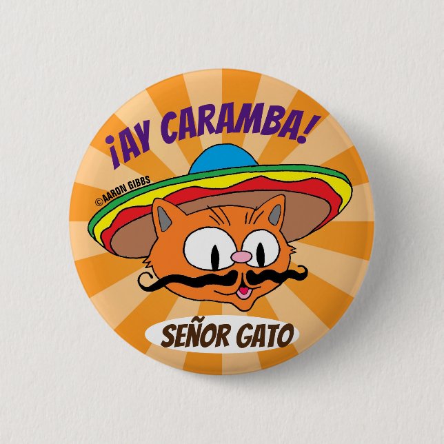Ay Caramba! Cartoon Moustache Cat Señor Gato Butto 2 Inch Round Button (Front)
