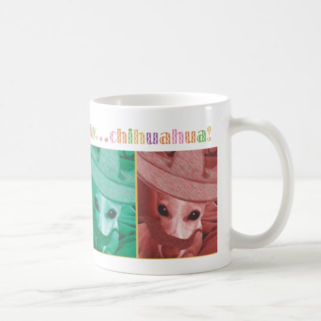 Ay...Chihuahua Coffee Mug (Right)