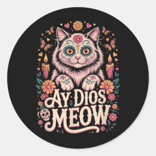 Ay Dios Meow Funny Sugar Skull Cat Dia De Los Classic Round Sticker