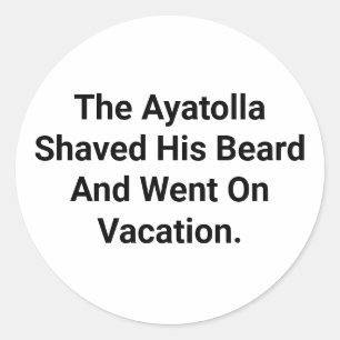 Ayatolla Shaved For Vacation Hankamer Artjunkhaus Classic Round Sticker