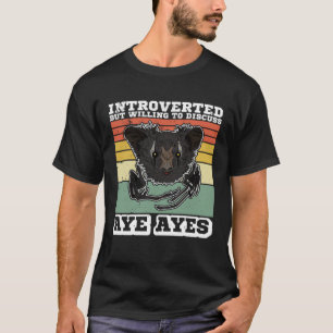 Aye Aye Primates Lemurs Madagascar 9 T-Shirt