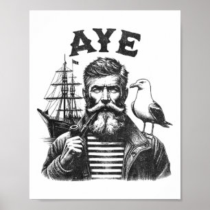 Aye - Fisherman Sailor Captain With Pipe Poster