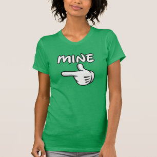 Aye he is mine t-shirt