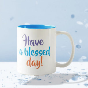 "Ayez un jour béni" mug