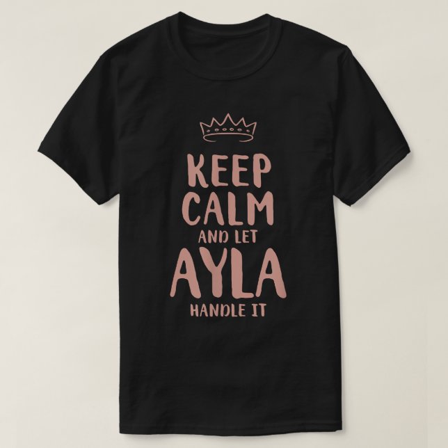 Ayla Keep Calm Personalized Name Friends Funny Bud T-Shirt (Design Front)