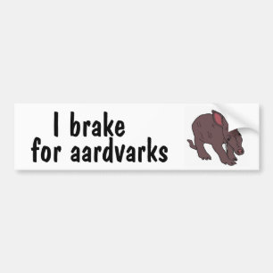 AZ- I brake for aardvarks bumper sticker