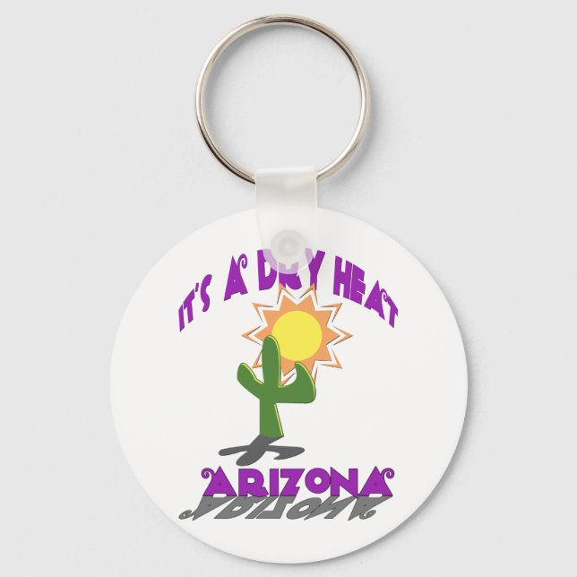 AZ-It's a Dry Heat Keychain (Front)