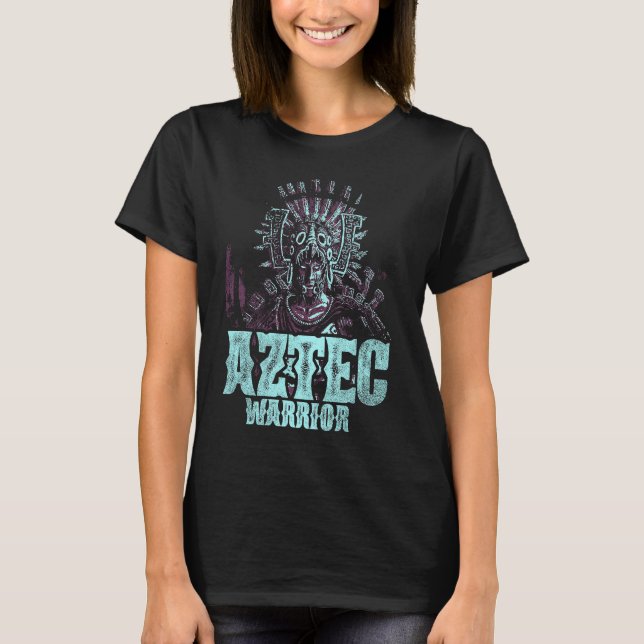 Aztec Warrior King Mexico Native Aztec Mayas  6 T-Shirt (Front)