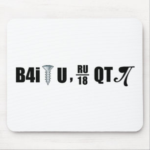 B4i screw U RU over 18 QT pi Mouse Pad