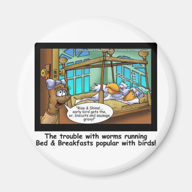 B & B Worm Host Bird Guests Funny Gifts & Tees Magnet (Front)