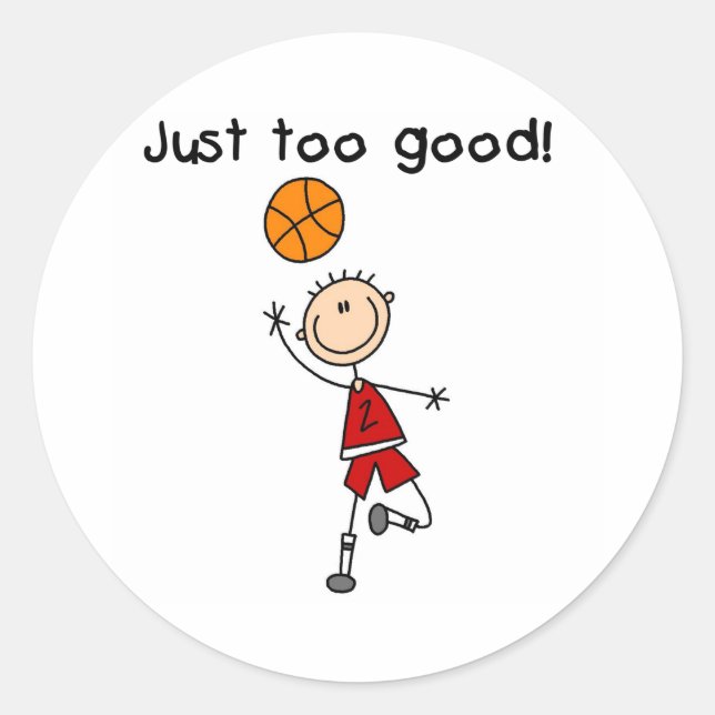 B-Ball Just Too Good Classic Round Sticker (Front)