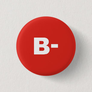 B- Blood Type / Group Rh (Rhesus) Negative Badge 1 Inch Round Button
