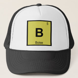 B - Boise Idaho Chemistry Periodic Table Symbol Trucker Hat