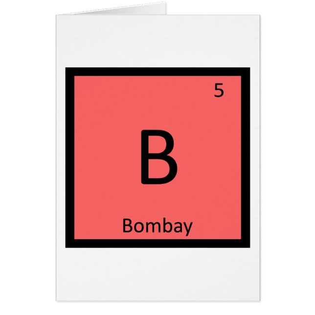 B - Bombay Cat India Chemistry Element Symbol (Front)
