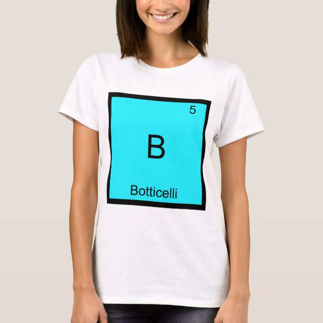 B - Botticelli Funny Chemistry Element Symbol Tee (Front)