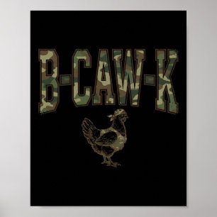 B-caw-k Funny Chicken Military Camo Army Soldier T Poster