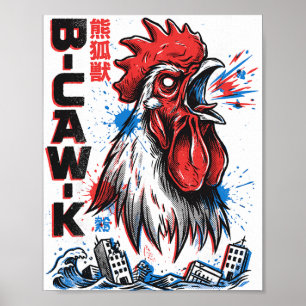 B-caw-k Funny Giant Chicken Japanese Monster Poste Poster