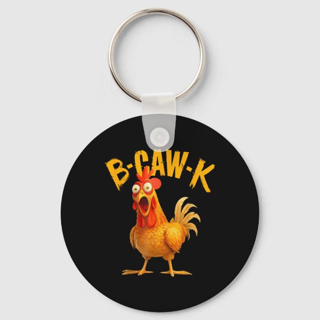 B-caw-k Funny Quote Big Roosterchicken Meme  Keychain (Front)