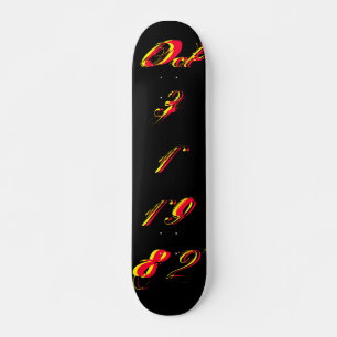 "B-Day" Oct 31 1982 - Skateboard (Customizable)
