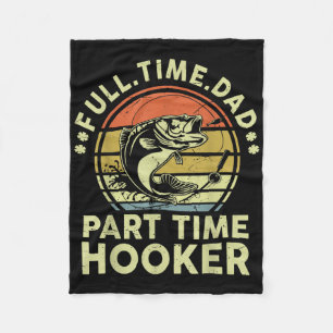 B Fish Part Time Adult Humour Funny Dad Fishing  Fleece Blanket