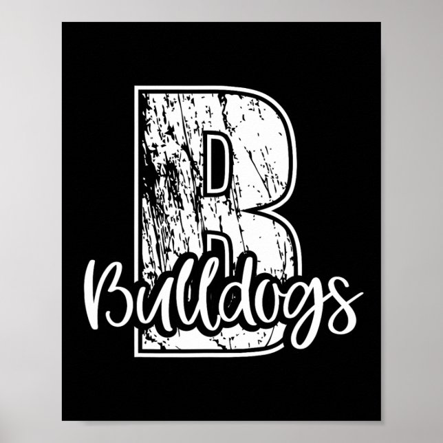 B For Bulldogs School Sports Fan Team Spirit  Poster (Front)