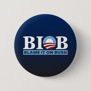 B.I.O.B. Blame It On Bush 2 Inch Round Button