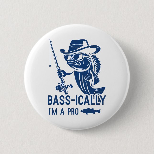 B-ically I Am A Pro Fishing Funny Fisherman Fish  2 Inch Round Button (Front)