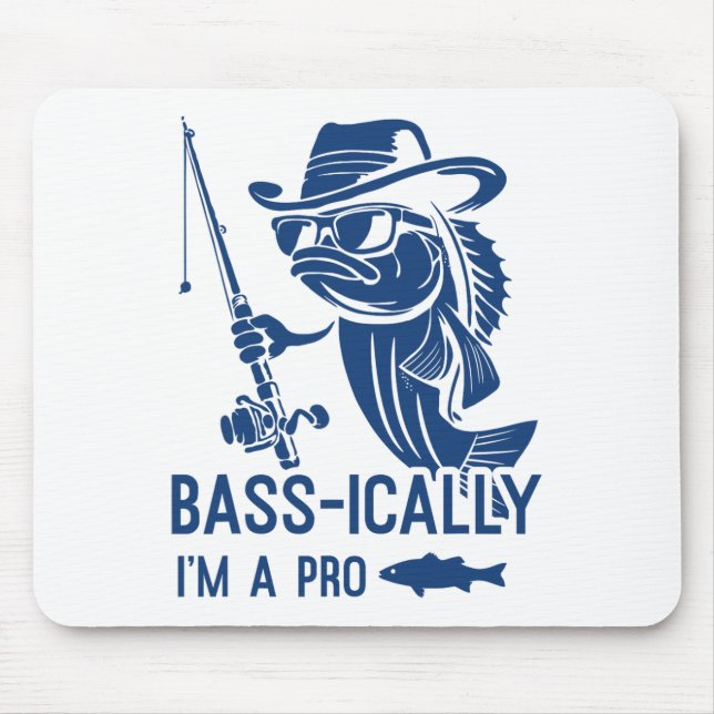 B-ically I Am A Pro Fishing Funny Fisherman Fish  Mouse Pad (Front)