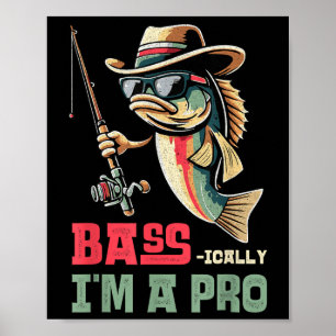 B-ically, Im A Pro B Funny Fishing Apparel Men Kid Poster